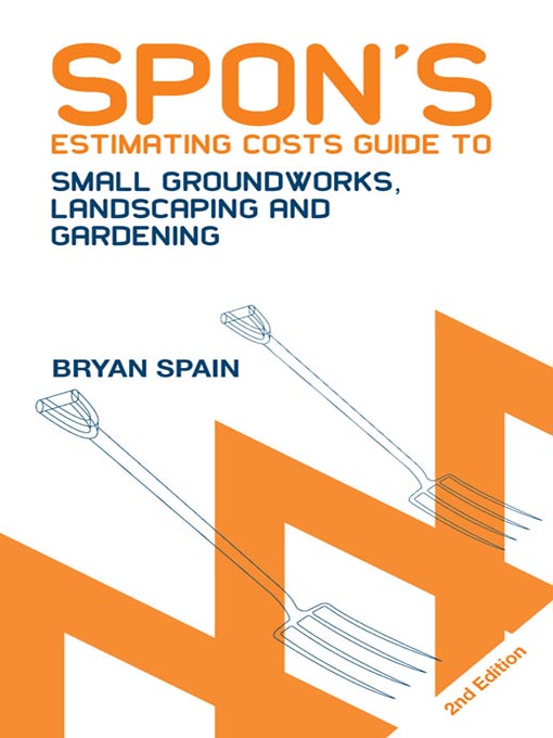 Spon's Estimating Costs Guide to Small Groundworks, Landscaping and Gardening[eBook]